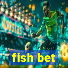 fish bet